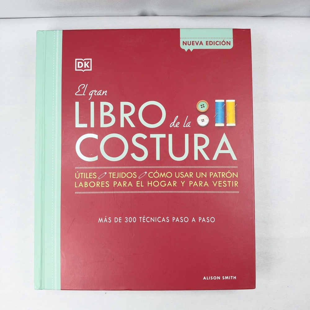El gran libro de la costura by Alison Smith A Spanish Sewing Book / Very Good